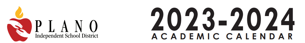 Plano ISD ACADEMIC CALENDAR  *View District Calendar Graphic* 
